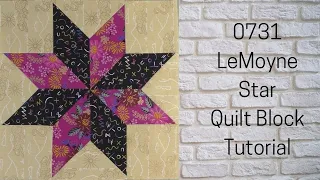 0731 LeMoyne Star Free Quilt Block Tutorial