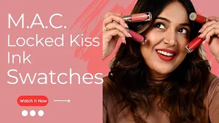 MAC Locked Kiss Ink Lipstick Swatches in less than 6 minutes