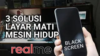 Cara Mengatasi HP Realme Hidup Tapi Layar Mati