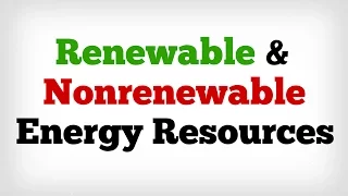 Renewable and Nonrenewable Energy Resources [ AboodyTV ]