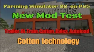 FS22 Trailer Bi-train Cotton Bales Autoload New Mod for Apr 7