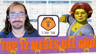 TOP 12 MESES DEL AÑO - El Show Show Episodio 9