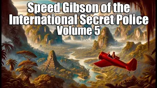 Speed Gibson of the International Secret Police Vol 5 - 6 hrs #otr #blackscreen #police #crime