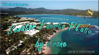 Senator Puerto Plata by drone