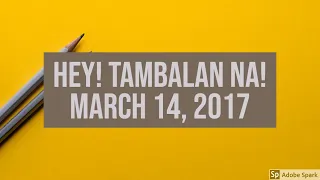 Hey! Tambalan Na! Dear Nicole Hyala and Chris Tsuper March 14, 2017