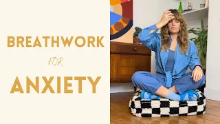 Breathwork For Anxiety