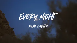 Keno Carter - Every Night (you and i) (Lyrics Video)