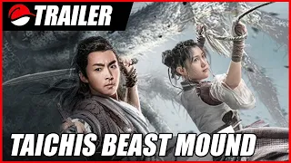 Taichis Beast Mound (2022) Chinese Action Trailer