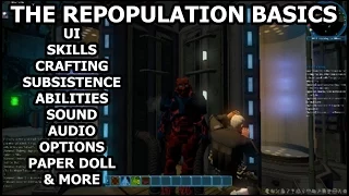 [The Repopulation] Going Over the Basics | User Interface | Settings | Options & More