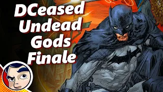 DCeased 3 "How It Ended..." - War Of The Undead Gods - Complete Story