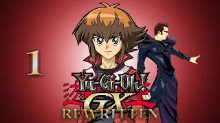 01. Yu-Gi-Oh! GX Rewrite: Welcome to Duel Academy