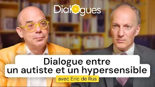 Dialogue entre un autiste et un hypersensible - Eric de Rus et Fabrice Midal