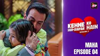 Kehne Ko Humsafar Hain S3 Maha Episode 4  |Mona Singh,Gurdeep Kohli, Ronit Bose Roy,Apurva Agnihotri
