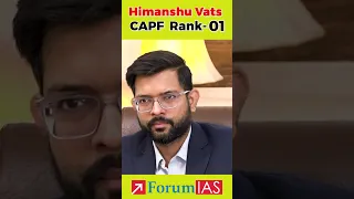 CAPF Topper Himanshu Vats | Rank-1 | CAPF UPSC 2021 | #ForumIAS #CAPF #upsctopper #Ishitakishor