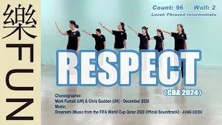 Respect (CBA 2024) Line Dance--世界排舞  樂FUN--Choreographer: Mark Furnell (UK) & Chris Godden (UK)