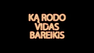 Vidas Bareikis - Ką rodo Vidas Bareikis?