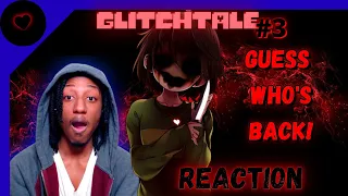 Chara is Back! Glitchtale Season 1 Episode 3 - *Determination | Reaction