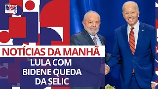 Lula com Biden e queda da Selic | Notícias da Manhã - 21/09/2023