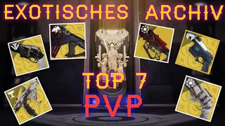 Destiny 2 -Top 7- PVP Waffen im Exotischen Archiv - Denkmal der verlorenen Lichter -Dorn, Sturm & co