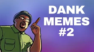 Big Smoke - Dank Memes Compilation #2