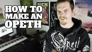 How To Sound Like Opeth Used To (LIY#1)