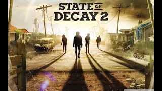 State Of Decay 2 - Спільнота "Організація" квести та переїзд 4.0 ~ Максимальна важкість.