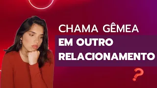 ESTÁ COM MEDO DA SUA CHAMA GÊMEA EM OUTRA RELAÇÃO?