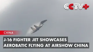 J-16 Fighter Jet Showcases Aerobatic Flying at Airshow China