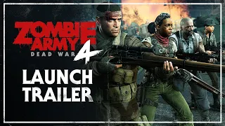 Zombie Army 4: Dead War – Launch Trailer | PC, PlayStation 4, Xbox One