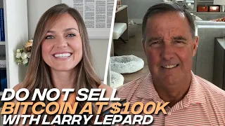 Larry Lepard: Bitcoin Price Going to 'Multimillion' Per Coin, Don't Sell at $100k!