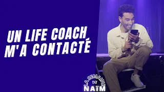 Un life coach m’a contacté - La semaine de Naïm