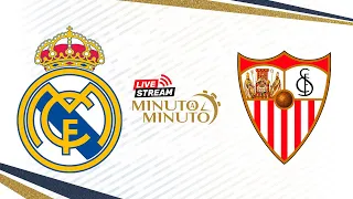 ⏱️ MINUTO A MINUTO | Real Madrid vs Sevilla FC | LaLiga