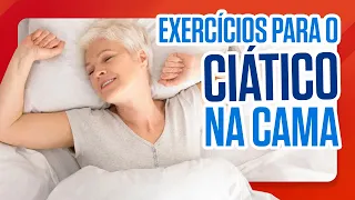 EXERCÍCIOS PARA CURAR NERVO CIÁTICO INFLAMADO NA CAMA