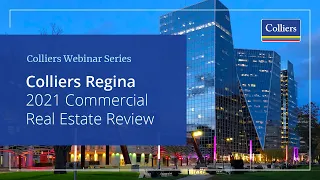 Colliers Regina   2021 Commercial Real Estate Review