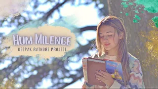 Hum Milenge | Deepak Rathore Project | Acoustic