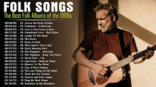 Best Folk Songs Of The 80s 🎋 The Best Folk & Country Music Full Albums 🎋Classical Folk Songs