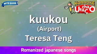 kuukou (Airport) – Teresa Teng (Romaji Karaoke with guide)