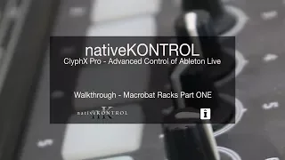 nativeKONTROL ClyphX Pro: Macrobat Racks Part 1