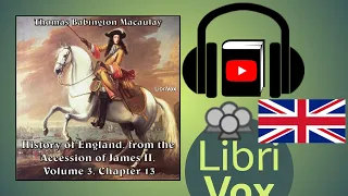The History of England, from the Accession of James II - (V 3, Ch 13) by Thomas Babington MACAULAY