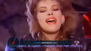 C C Catch   Heaven And Hell Remix