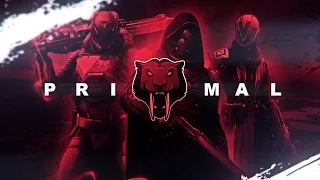 Primal -  Destiny Teamtage by FaZe Barker