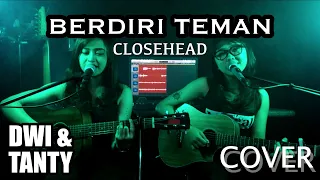 BERDIRI TEMAN - Closehead (Cover by DwiTanty)