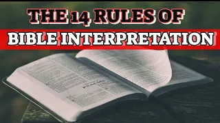 A Great Way to  Approach Studying the WORD OF GOD -The BIBLE 14 RULES OF BIBLE INTERPRETATION