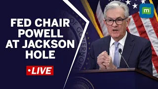 Live: US Fed Chair Jerome Powell Speaks At The Jackson Hole Symposium