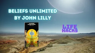 Overcome Limiting Beliefs with Beliefs Unlimited by John Lilly