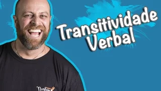 Transitividade Verbal [Prof Noslen]