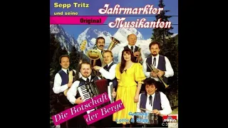 Sepp Tritz und seine Original Jahrmarkter Musikanten  - Träume sind ein bisschen Himmel - Ges. Vers.