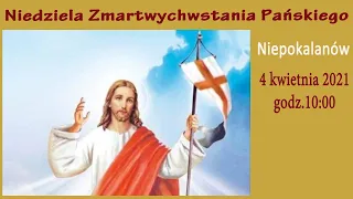 04.04 g. 10:00 Niedziela Zmartwychwstania Pańskiego |  Msza na żywo | NIEPOKALANÓW - Bazylika