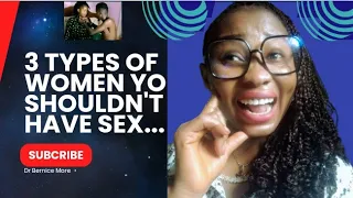 Three (3) Types Of Women You Shouldn't Have Sex with...