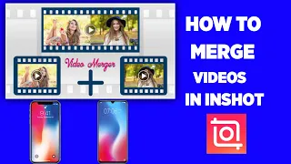 How To Merge 2 Videos Into One Inshot App | How To Combine 2 Videos Together | Inshot Video Editor